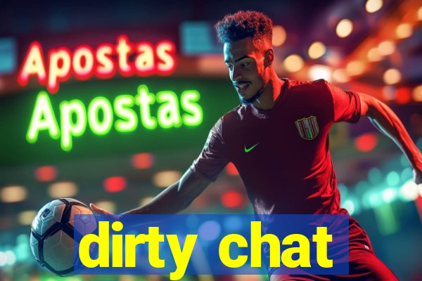 dirty chat